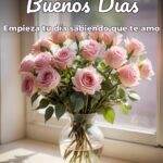 buenos días empieza tu día sabiendo que te amo