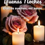 buenas noches dulces sueños, mi amor