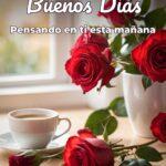 buenos días pensando en ti esta mañana