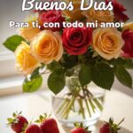 buenos días para ti, con todo mi amor