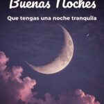 buenas noches que tengas una noche tranquila