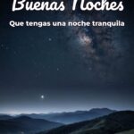buenas noches que tengas una noche tranquila