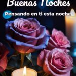 buenas noches pensando en ti esta noche