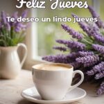 feliz jueves te deseo un lindo jueves