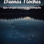 buenas noches que tengas una noche tranquila