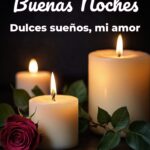 buenas noches dulces sueños, mi amor