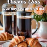 buenos días que hoy sea un gran día