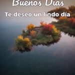 buenos días te deseo un lindo día