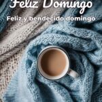 feliz domingo feliz y bendecido domingo