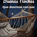buenas noches que duermas con paz