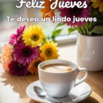 feliz jueves te deseo un lindo jueves