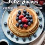feliz jueves que tengas un jueves maravilloso