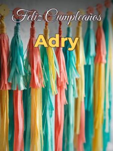 Feliz cumpleaños adry