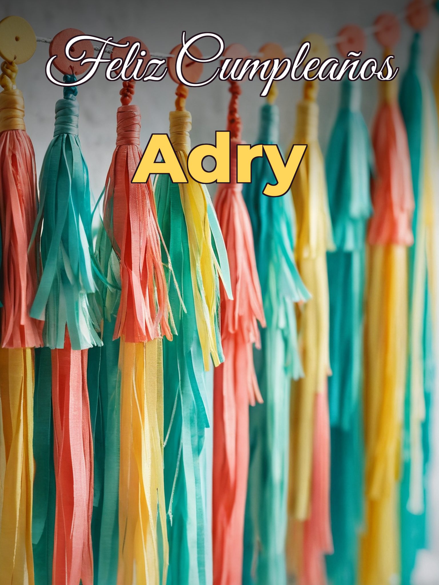 Feliz cumpleaños adry