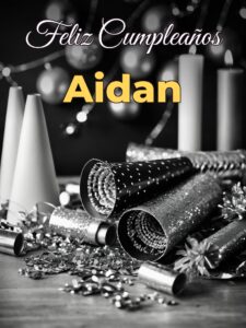 Feliz cumpleaños aidan