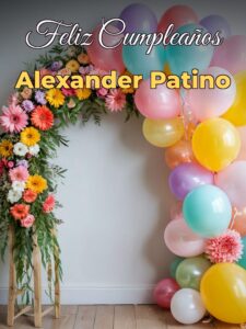 Feliz cumpleaños alexander patino