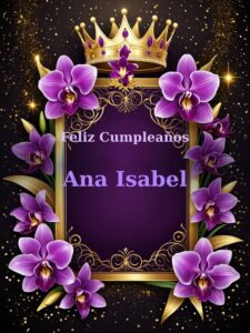 Feliz cumpleaños Ana Isabel