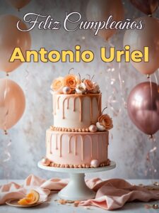 Feliz cumpleaños antonio uriel