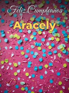 Feliz cumpleaños aracely