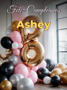 Feliz cumpleaños ashey