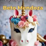 feliz cumpleaños beto mendoza