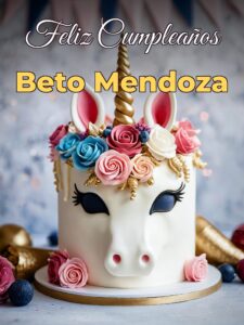 Feliz cumpleaños beto mendoza