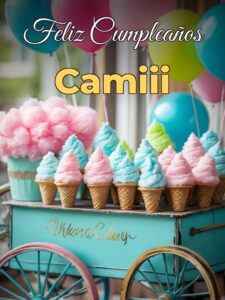 Feliz cumpleaños camiii