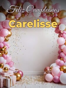 Feliz cumpleaños carelisse