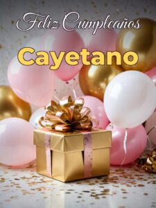 Feliz cumpleaños cayetano