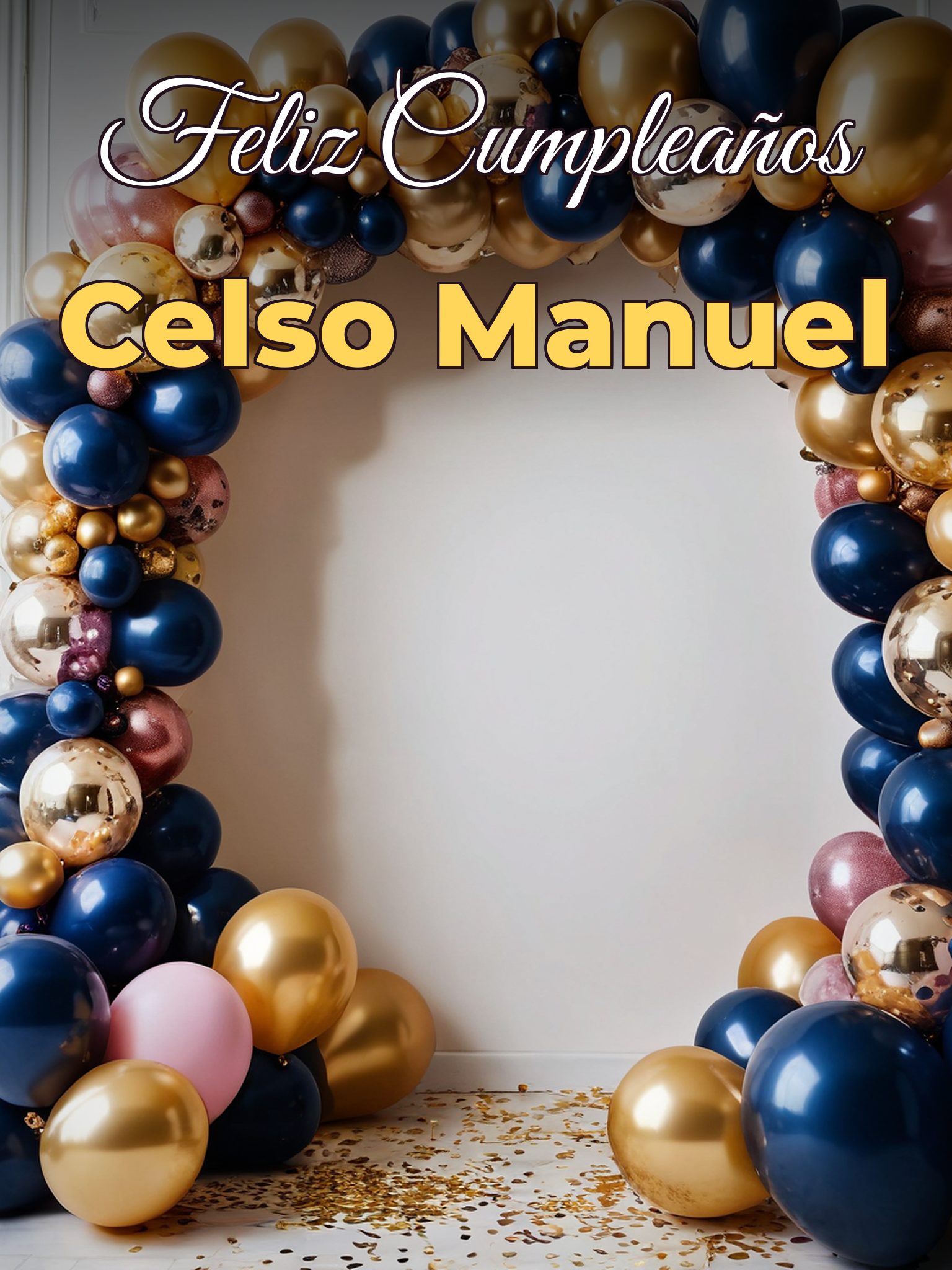 Feliz cumpleaños celso manuel