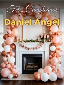 Feliz cumpleaños daniel Ángel