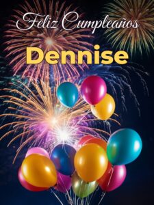 Feliz cumpleaños dennise