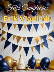 Feliz cumpleaños erik vladimir