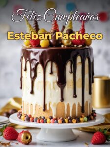 Feliz cumpleaños esteban pacheco