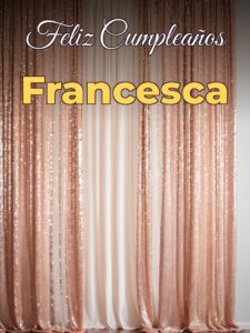 Feliz cumpleaños francesca