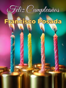 Feliz cumpleaños francisco posada