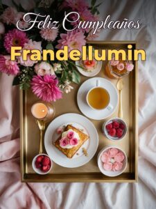 Feliz cumpleaños frandellumin