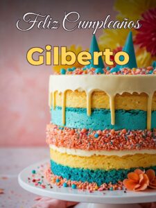 Feliz cumpleaños gilberto
