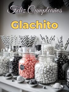 Feliz cumpleaños glachito