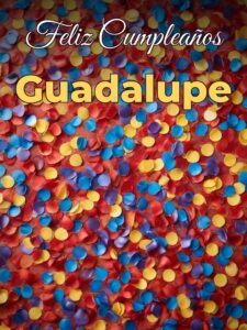 Feliz cumpleaños guadalupe