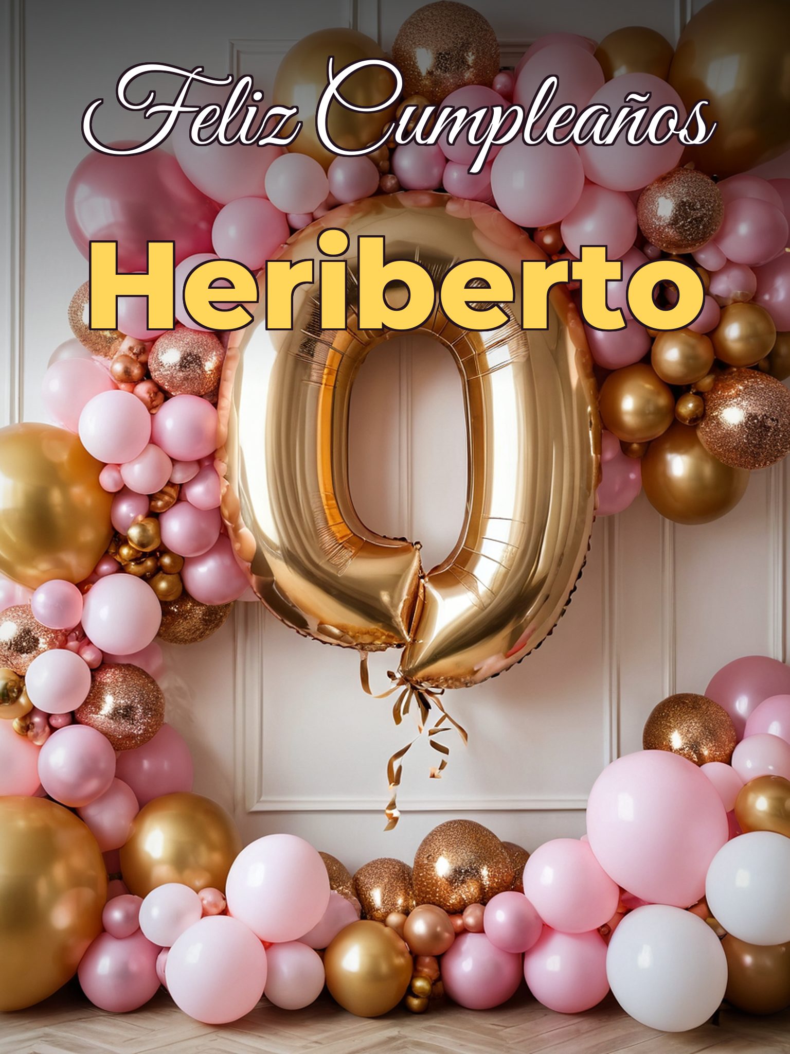 Feliz cumpleaños heriberto