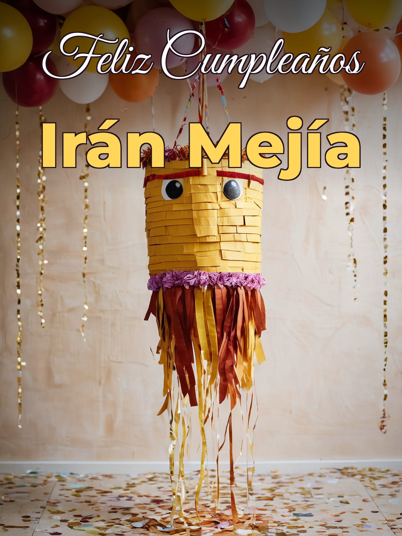 Feliz cumpleaños irán mejía