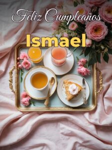 Feliz cumpleaños ismael
