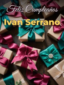 Feliz cumpleaños ivan serrano