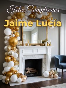 Feliz cumpleaños jaime lucía