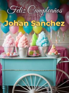 Feliz cumpleaños johan sanchez