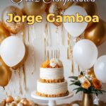 feliz cumpleaños jorge gamboa