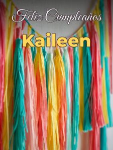 Feliz cumpleaños kaileen