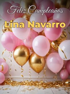 Feliz cumpleaños lina navarro