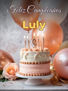 Feliz cumpleaños luly